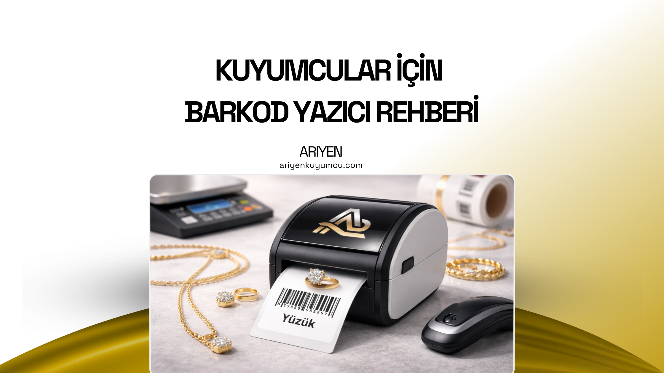 Kuyumcular İçin Barkod Yazıcı Rehberi